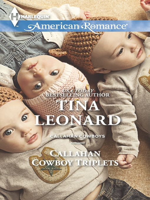 Title details for Callahan Cowboy Triplets by Tina Leonard - Wait list